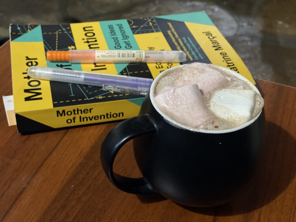 Mother of Invention and a cup of hot chocolate with mashmallows
